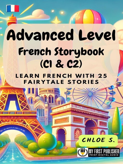 Title details for Advanced Level French Storybook (C1 & C2) by Chloe S. - Wait list